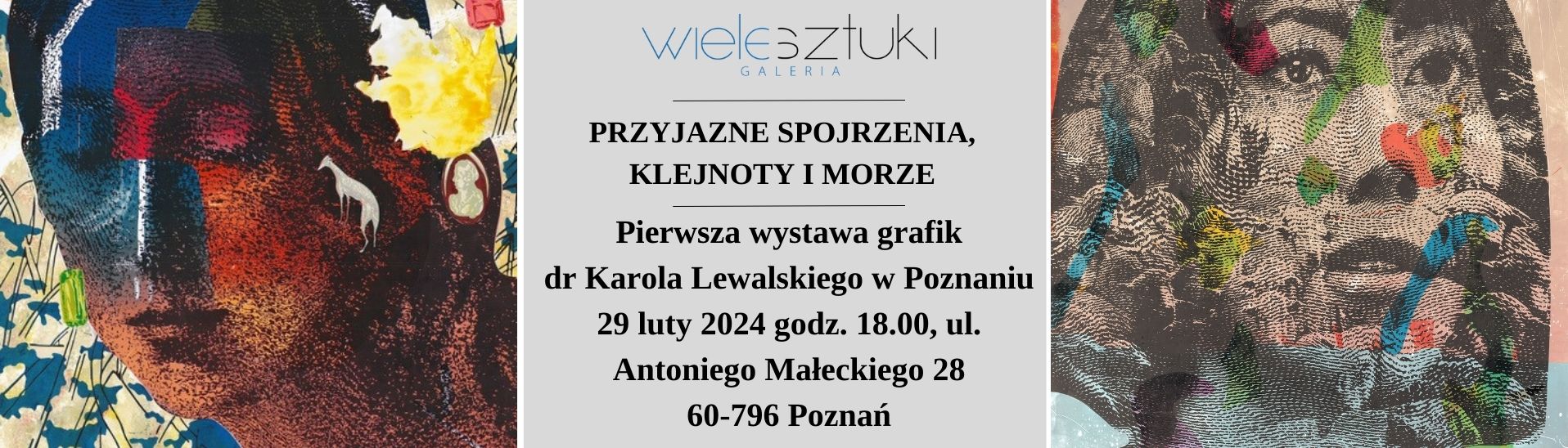 Galeria Wiele Sztuki, informacja o wystawie Karola Lewalskiego w Poznaniu, 29 luty 2024