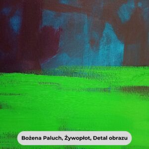 Zdjęcie przedstawia detal obrazu olejnego autorstwa Bożeny Paluch pod tytułem „Żywopłot”. Na zbliżeniu widzimy wyraźne ślady pędzla na płótnie i grube warstwy farby w intensywnym niebieskim i zielonym kolorze.