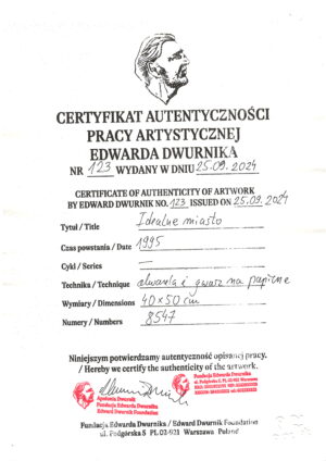Zdjęcie przedstawia Certyfikat Autentyczności Pracy Artystycznej Nr 123 wystawiony przez Fundację Edwarda Dwurnika, podpisany przez Apolonię Dwurnik. Certyfikat jest wystawiony do pracy malarza pod tytułem Idealne miasto.